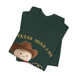 Texas Muse-ing Funny Cowboy T-Shirt