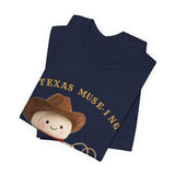 Texas Muse-ing Funny Cowboy T-Shirt