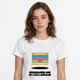 Lifestyle woman wearing Boundaries Are My Love Language - Feminist Shirt - SAME DESIGN chest 0.60