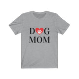 Dog Mom  ♡  Unisex